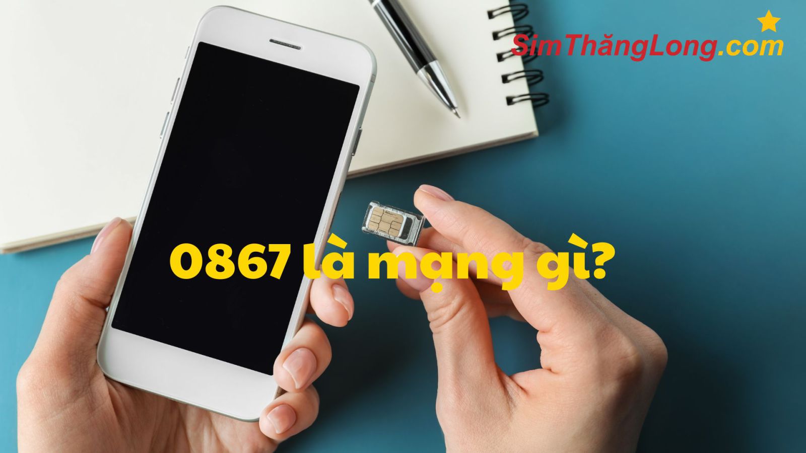 0867 là mạng gì? Khám phá đầu số hot nhất của Viettel