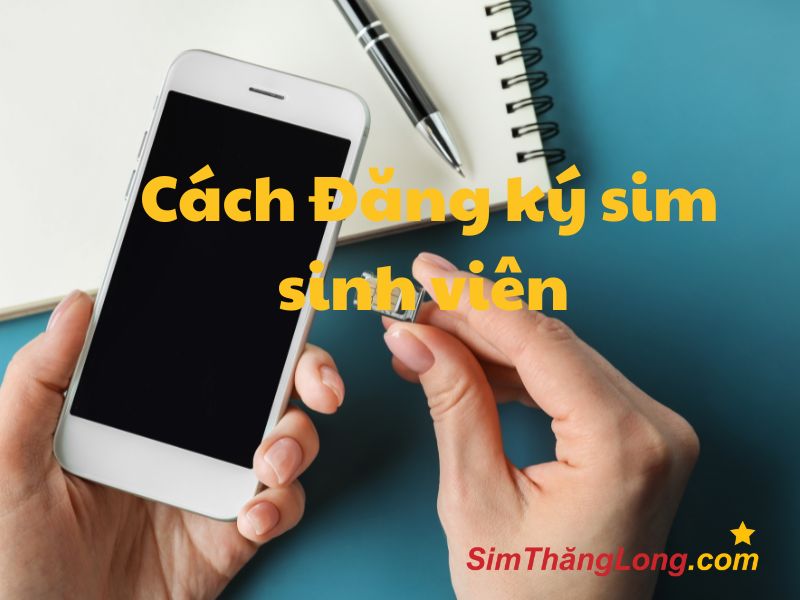 cách đăng ký sim sinh viên