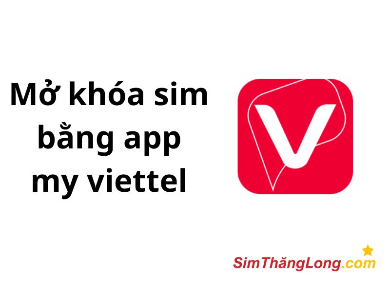 Mở khóa sim bằng app my viettel