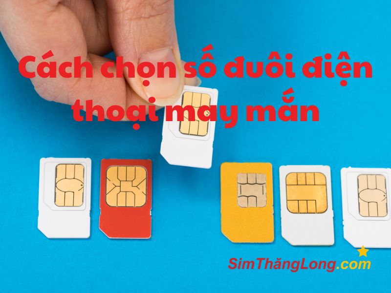 cach-chon-so-dien-thoai-may-man-phong-thuy