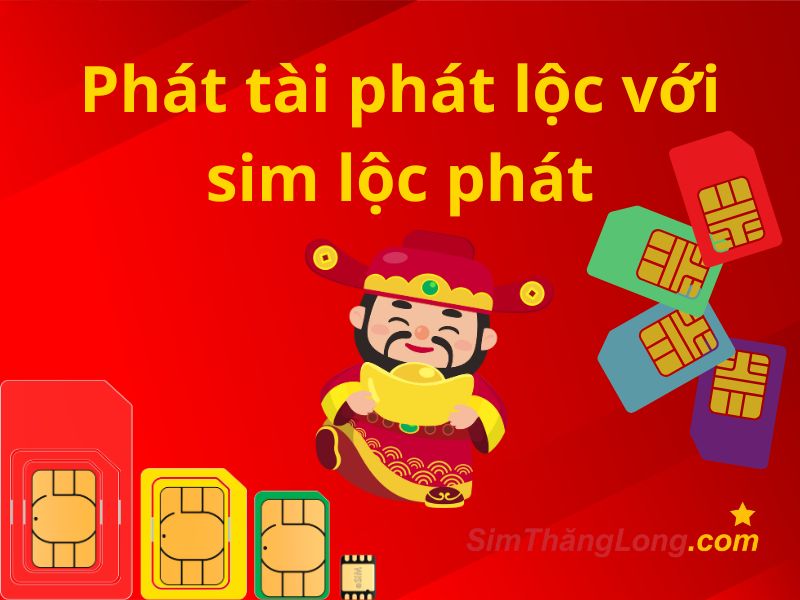 cách chọn sim phong thủy phát tài phát lộc