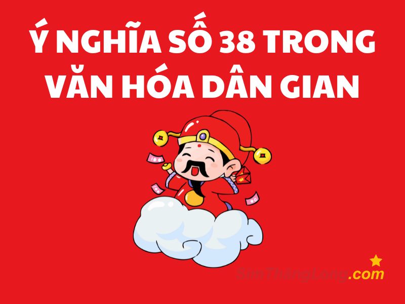Ý nghĩa số 38 trong văn hóa dân gian