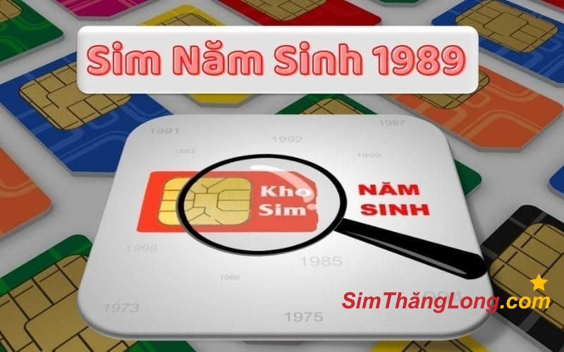 Chọn sim năm sinh 1989 sao cho hợp phong thuỷ?