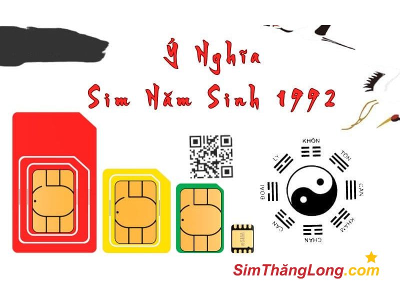 Chọn sim năm sinh 1992 theo ngũ hành để tăng cường tài lộc và sự may mắn