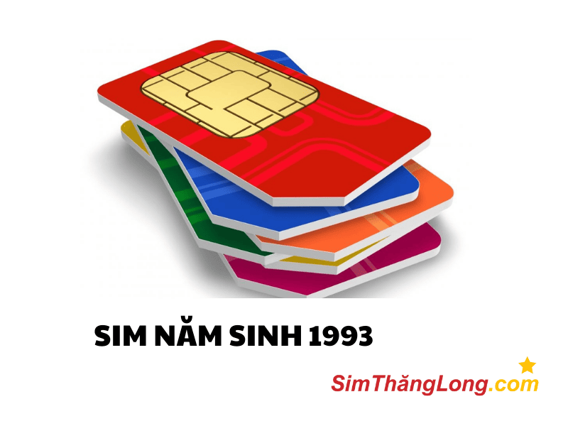 Sim năm sinh 1993 là dòng sim có 4 số cuối mang ý nghĩa tượng trưng cho năm sinh 