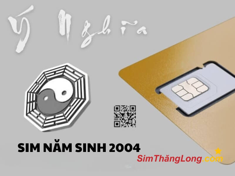 Yếu tố phong thủy cũng nên được cân nhắc trong quá trình chọn sim năm sinh 2004