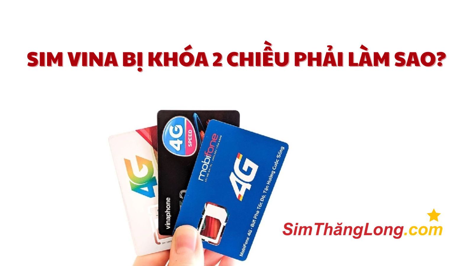 Sim Vina bị khóa 2 chiều phải làm sao? Cách khắc phục