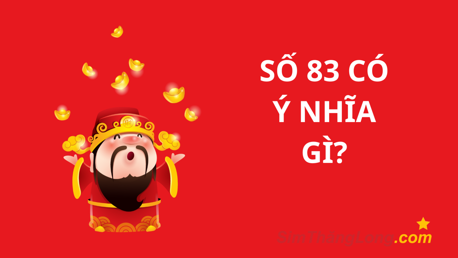 Số 83 Có Ý Nghĩa Gì? Giải Mã Bí Ẩn Phong Thủy Sim Số Đẹp
