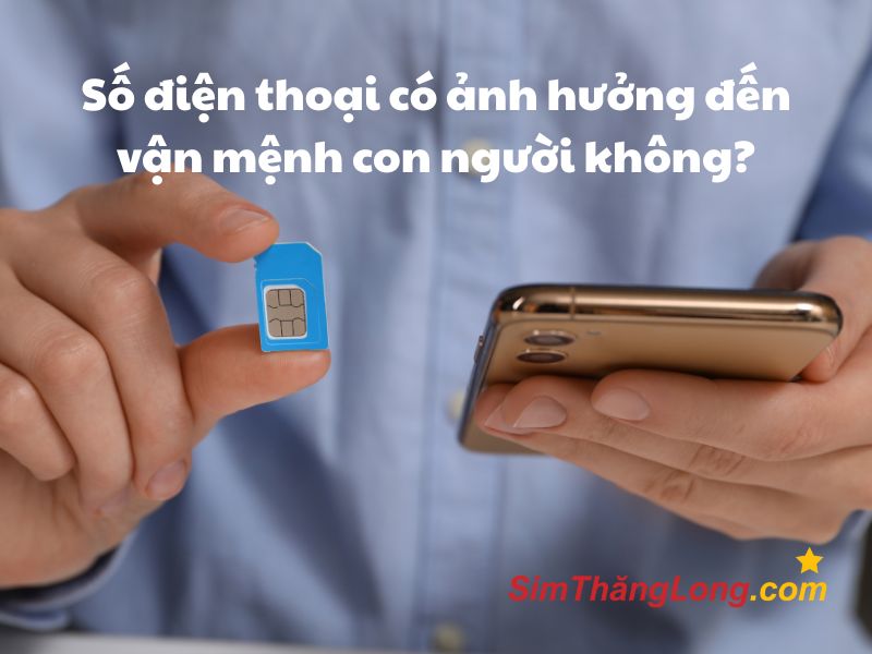 Số Điện Thoại Có Ảnh Hưởng Đến Vận Mệnh Không? Giải Mã Góc Nhìn Phong Thủy