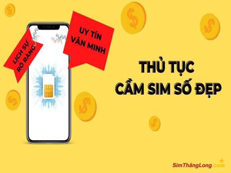 Thủ tục cầm cố sim số đẹp: ký hợp đồng